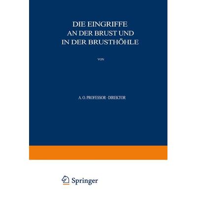 Allgemeine und Spezielle Chirurgische Operationslehre, Taschenbuch von Otto Kleinschmidt, Springer Berlin, 978-3-642-89058-1