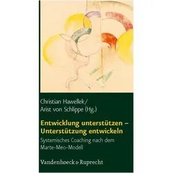 Entwicklung unterstützen - Unterstützung entwickeln, Fachbücher von Christian Hawellek, Arist von Schlippe