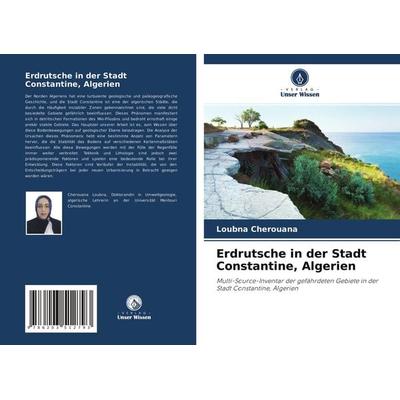 Erdrutsche in der Stadt Constantine, Algerien, Taschenbuch von Loubna Cherouana, Verlag Unser Wissen, 978-620-3-51279-3