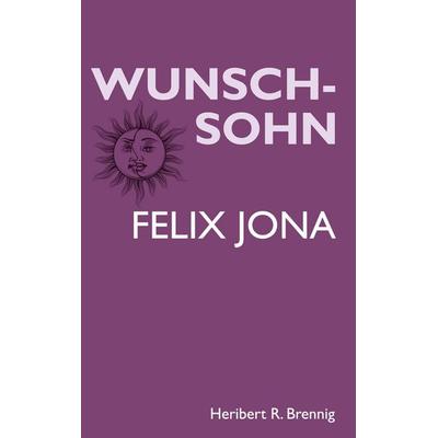 Wunschsohn, Gebundene Ausgabe von Heribert R. Brennig, BoD – Books on Demand, 978-3-7583-2435-2