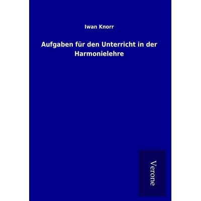 Aufgaben für den Unterricht in der Harmonielehre -