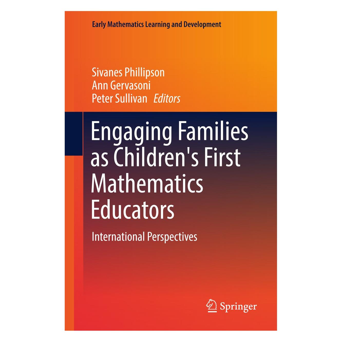 Springer Engaging Families as Children's First Mathematics Educators (Englisch, Hardcover, Ann Gervasoni, Peter Sullivan, Sivanes Phillipson) (9789811025518)