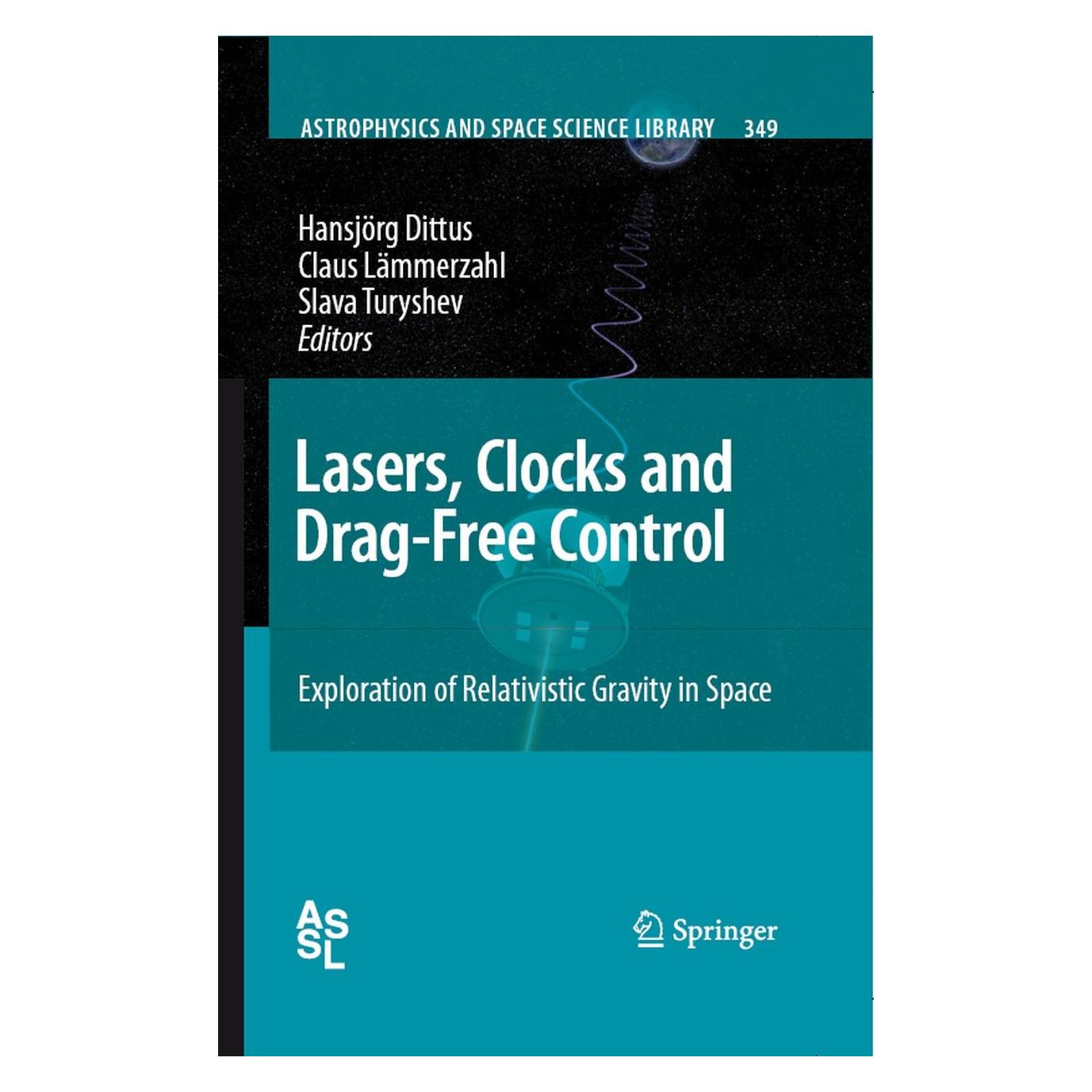 Springer Lasers, Clocks and Drag-Free Control (Englisch, Hardcover, Claus Lammerzahl, Hansjorg Dittus, Slava G. Turyshev) (9783540343769)