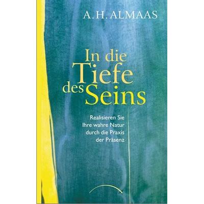 In die Tiefe des Seins, Taschenbuch von A. H. Almaas, Kamphausen Media GmbH, 978-3-89901-274-3