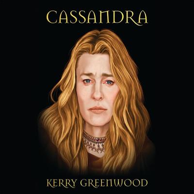 Cassandra - Kerry Greenwood, Audio, 9781399137911