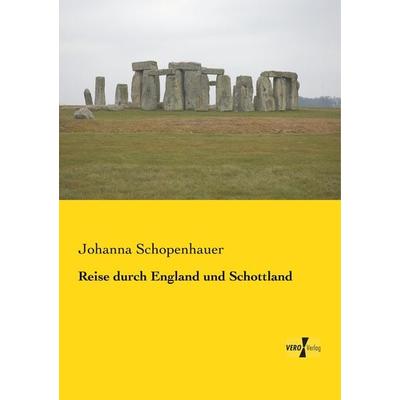 Reise durch England und Schottland, Taschenbuch von Johanna Schopenhauer, Vero Verlag, 978-3-7372-0157-5