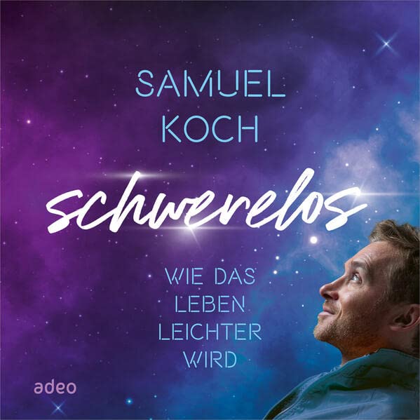 Samuel Koch - Schwerelos: Wie das Leben leichter wird - Preis vom 10.10.2026 11:48:34 h
