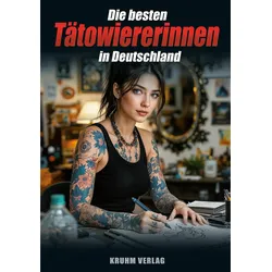 Die besten Ttowiererinnen in Deutschland Vol.2, Ratgeber von Kruhm Verlag