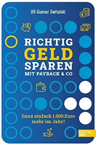 Ulf-Gunnar Switalski - Richtig Geld sparen mit Payback & Co.: Ganz einfach 1000 Euro mehr im Jahr! - Preis vom 10.10.2026 11:48:34 h