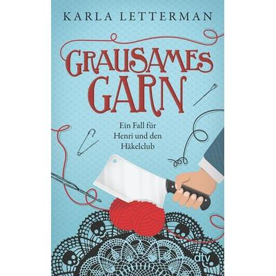 Grausames Garn, Taschenbuch von Karla Letterman, dtv, 978-3-423-21894-8