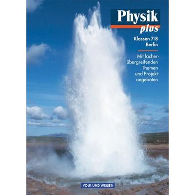 Physik plus 7/8. Schuljahr - Schülerbuch. Gymnasium. Berlin, Taschenbuch von Helmut F. Mikelskis,Hans-Joachim Wilke,Klaus Liebers,Lutz-Helmut