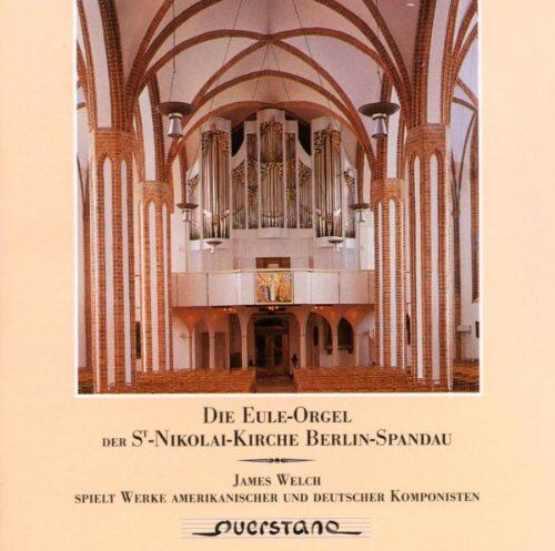 James Welch - Die Eule-Orgel der St. Nikolai-Kirche Berlin-Spandau (Werke amerikanischer und deutscher Komponisten) - Preis vom 17.10.2026 19:25:27 h