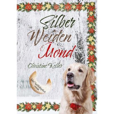 Silber Weiden Mond, Taschenbuch von Christine Keller, BoD – Books on Demand, 978-3-7583-1897-9