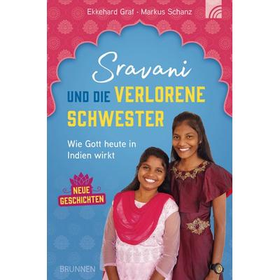 Sravani und die verlorene Schwester, Taschenbuch von Ekkehard Graf,Markus Schanz, Brunnen Verlag GmbH