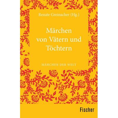 Märchen von Vätern und Töchtern, Taschenbuch von , Fischer Taschenbuch Verlag, 978-3-596-37026-9