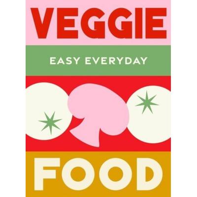 Veggie Food, Gebundene Ausgabe von Murdoch Books Test Kitchen, Murdoch Books, 978-1-76150-084-8