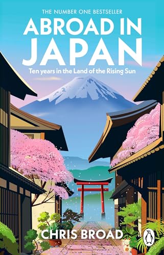 Chris Broad - Abroad in Japan: The No. 1 Sunday Times Bestseller - Preis vom 11.10.2026 03:10:56 h