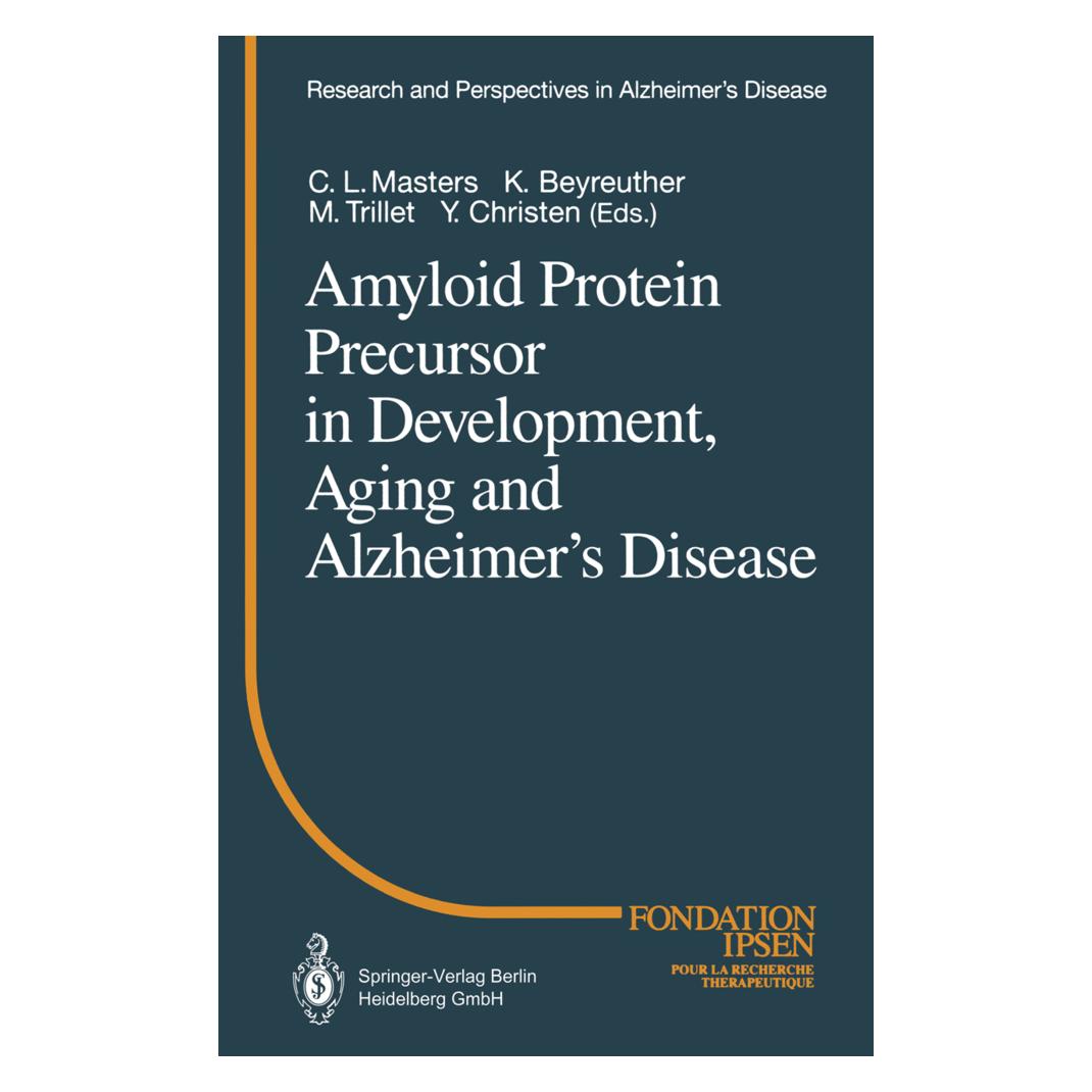 Springer Amyloid Protein Precursor in Development, Aging and Alzheimer's Disease (Englisch, Softcover, C. L. Masters, K Beyreuther, Marc Trillet) (35153155)