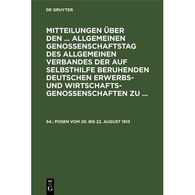Posen vom 20. bis 22. August 1913, Gebundene Ausgabe von , De Gruyter, 978-3-11-240721-9