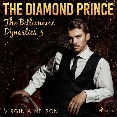 The Diamond Prince (The Billionaire Dynasties 3) - Virginia Nelson, Audio, 9788726392500