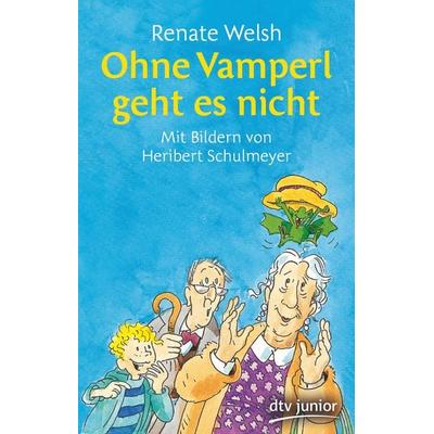 Ohne Vamperl geht es nicht, Taschenbuch von Renate Welsh, dtv, 978-3-423-71756-4