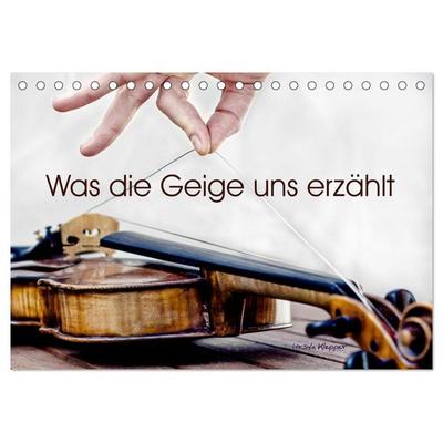 Was die Geige uns erzählt (Tischkalender 2026 DIN A5 quer), CALVENDO Monatskalender