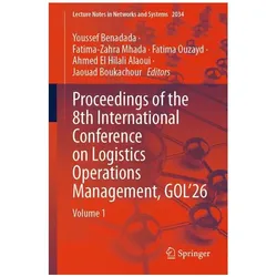 Proceedings of the 8th International Conference on Logistics Operations Management, GOL'26, Fachbücher von Ahmed EL Hilali Alaoui, Jaouad Boukachour, Fatima-Zahra Mhada, Fatima Ouzayd, Youssef Benadada
