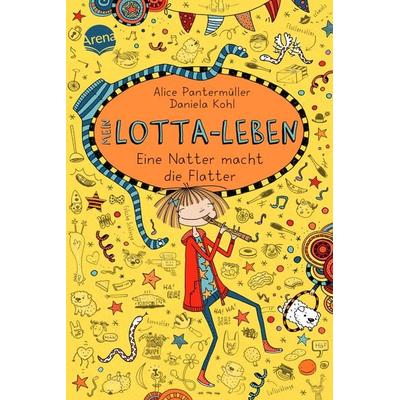 Eine Natter macht die Flatter / Mein Lotta-Leben Bd. 12, Gebundene Ausgabe von Alice Pantermüller, Arena
