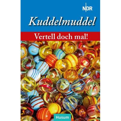 Vertell doch mal: Kuddelmuddel, Gebundene Ausgabe von , Husum Druck- und Verlagsgesellschaft, 978-3-96717-204-1