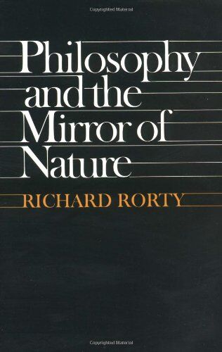 Richard Rorty - Philosophy and the Mirror of Nature - Preis vom 10.10.2026 11:48:34 h