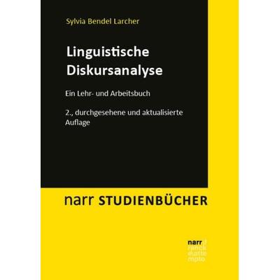 Linguistische Diskursanalyse, Taschenbuch von Sylvia Bendel Larcher, Narr Francke Attempto, 978-3-8233-8586-8