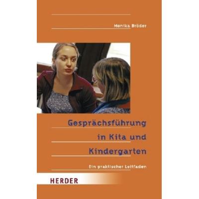 Gesprächsführung in Kita und Kindergarten, Taschenbuch von Monika Bröder, Herder