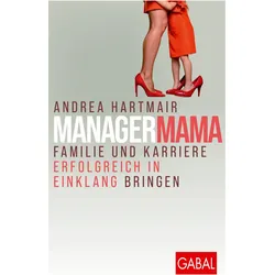 Hartmair:ManagerMama, Ratgeber von Simone Carstens, Laura Gersch, Andrea Hartmair