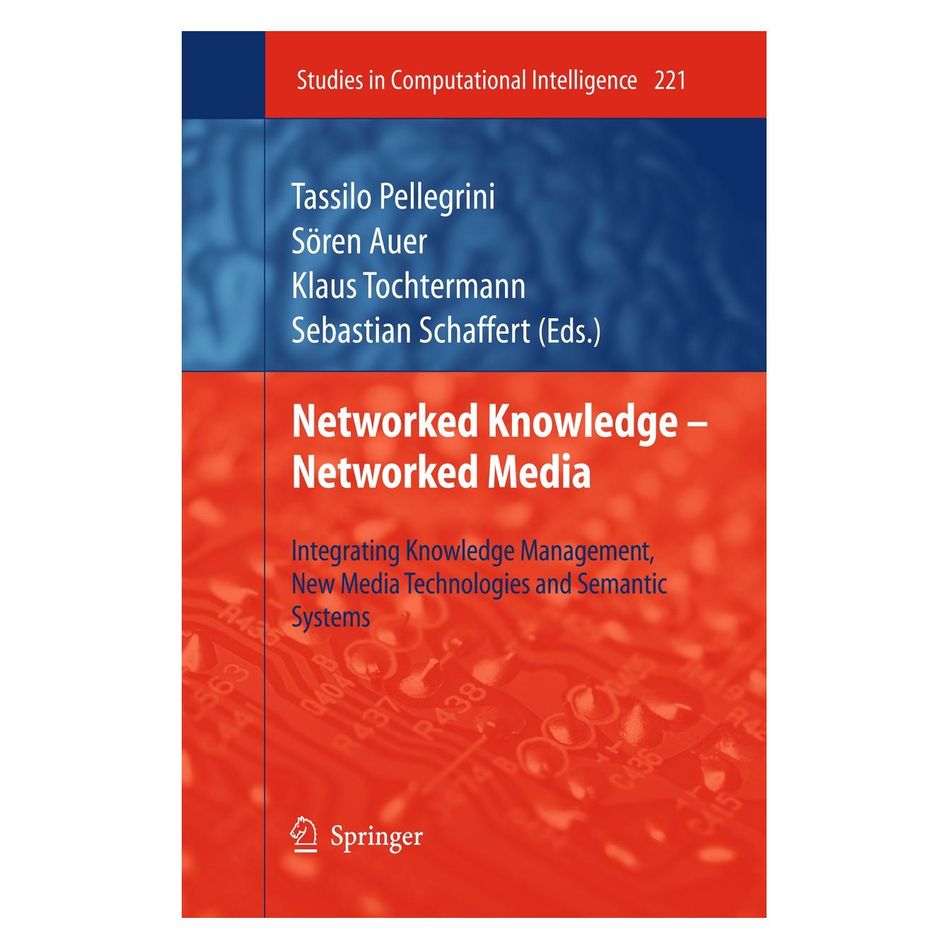 Springer Networked Knowledge - Networked Media (Englisch, Hardcover, Klaus Tochtermann, Sebastian Schaffert, Sóren Auer, Tassilo Pellegrini) (9783642021831)