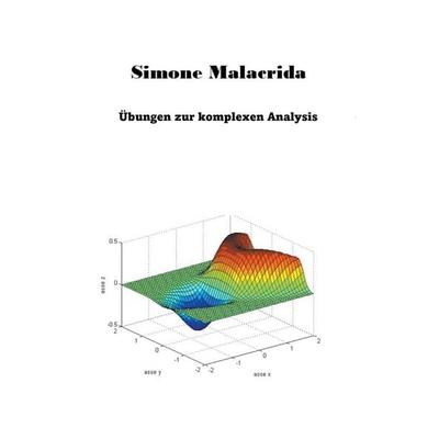 Übungen zur komplexen Analysis, Taschenbuch von Simone Malacrida, Simone Malacrida