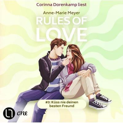 Küss nie deinen besten Freund - Rules of Love, Teil 3 - Anne-Marie Meyer, Audio, 9783754009802