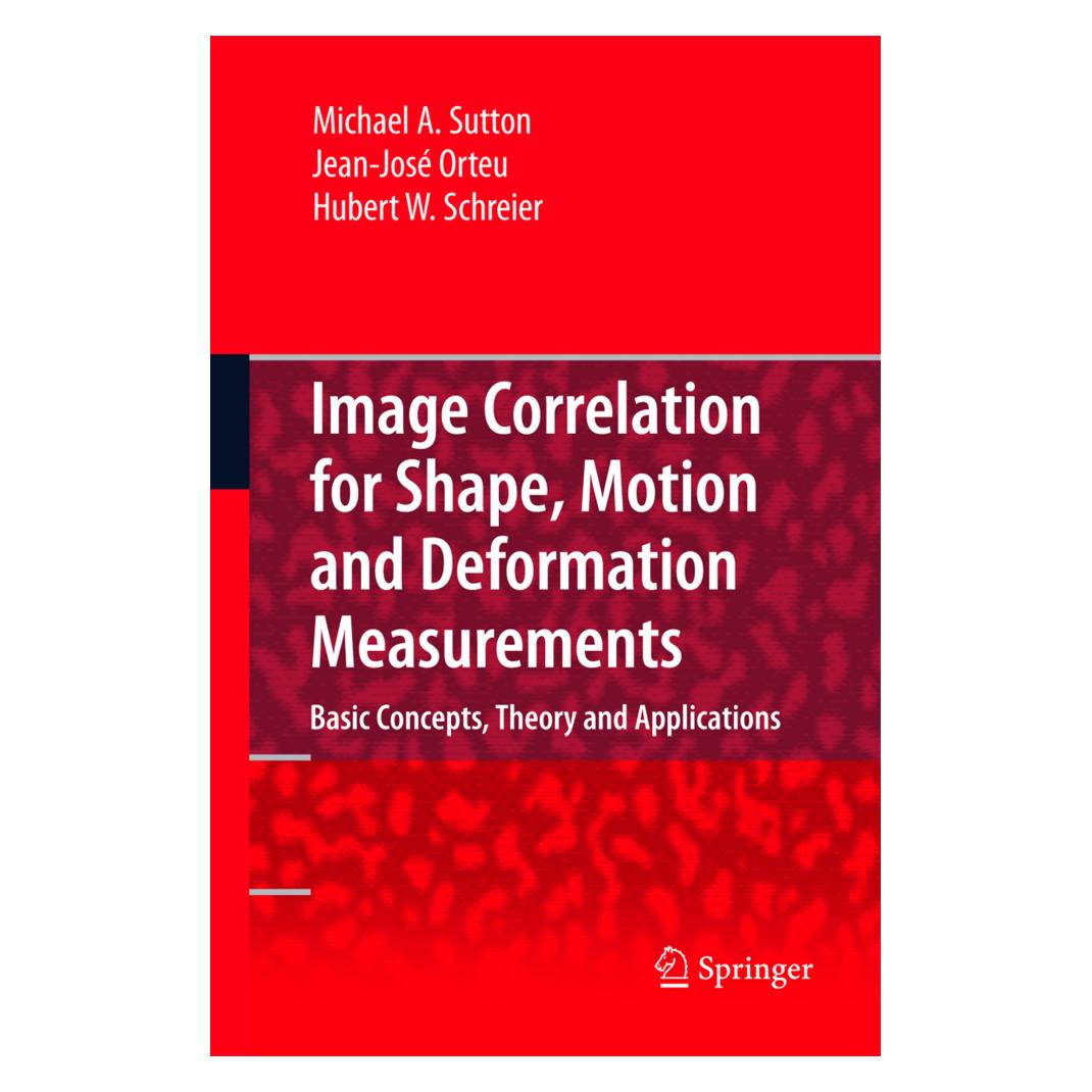 Springer Image Correlation for Shape, Motion and Deformation Measurements (Englisch, Softcover, Hubert Schreier, Jean Jose Orteu, Michael A. Sutton) (55396335)