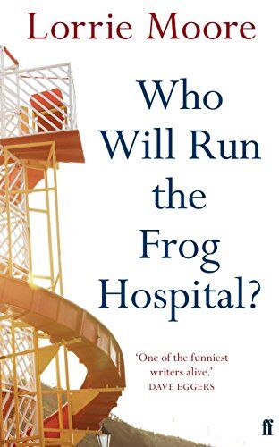 Lorrie Moore - Who Will Run the Frog Hospital? - Preis vom 01.10.2026 17:08:56 h