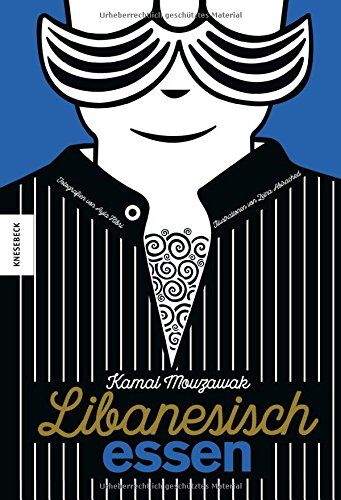 Kamal Mouzawak - Libanesisch essen: Ein außergewöhnliches Kochbuch mit Rezepten der authentischen libanesischen Küche - Preis vom 10.10.2026 11:48:34 h
