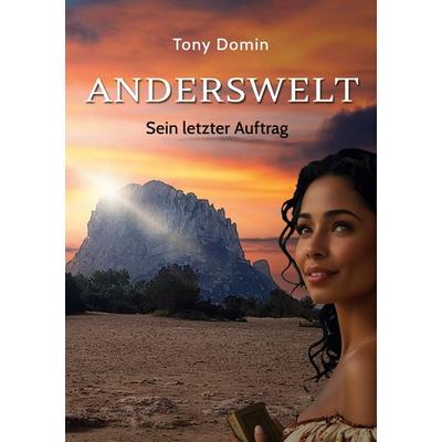 Anderswelt, Taschenbuch von Tony Domin, BoD – Books on Demand, 978-3-7693-4050-1