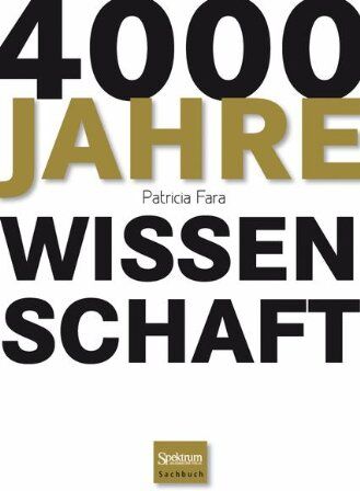 Patricia Fara - 4000 Jahre Wissenschaft - Preis vom 11.10.2026 03:10:56 h