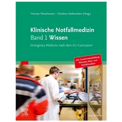 Klinische Notfallmedizin Band 1 Wissen, Fachbücher von Fleischmann, Thomas/Hohenstein, Christian