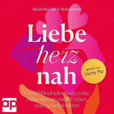 Liebe herznah - Alexandra Gillich-Brandstätter, Audio, 9783987473494