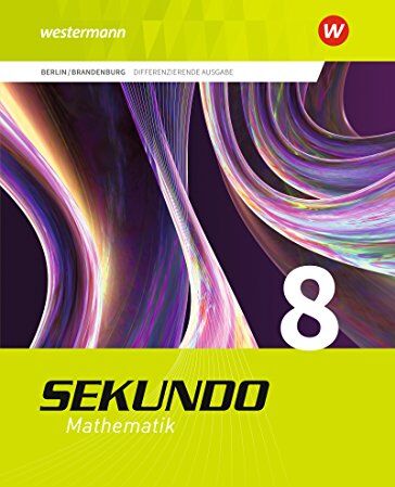 Sekundo - Mathematik für differenzierende Schulformen: Sekundo - Ausgabe 2017 für Berlin und Brandenburg: Schülerband 8 - Preis vom 12.10.2026 11:37:12 h