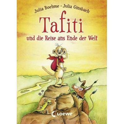 Tafiti und die Reise ans Ende der Welt (Band 1), Taschenbuch von Julia Boehme, Loewe