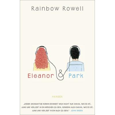Eleanor & Park, Gebundene Ausgabe von Rainbow Rowell, Carl Hanser