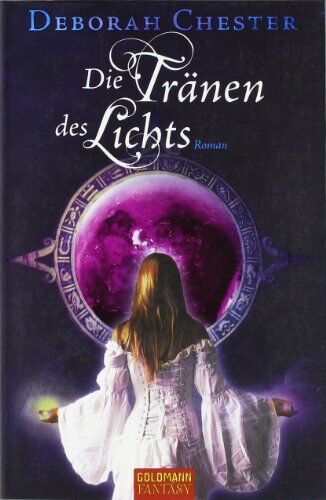 Deborah Chester - Die Tränen des Lichts: Roman - Preis vom 17.10.2026 19:25:27 h