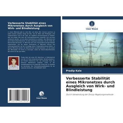 Verbesserte Stabilität eines Mikronetzes durch Ausgleich von Wirk- und Blindleistung, Taschenbuch von Pradip Kale, Verlag Unser Wissen,