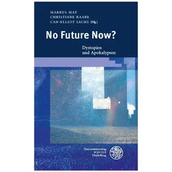 No Future Now?, Fachbücher von Can-Elliot Sachs, Christiane Raabe, Markus May