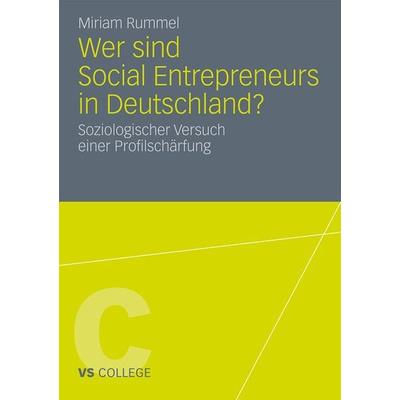 Wer sind Social Entrepreneurs in Deutschland?, Taschenbuch von Miriam Rummel, VS Verlag für Sozialwissenschaften, 978-3-531-18366-4